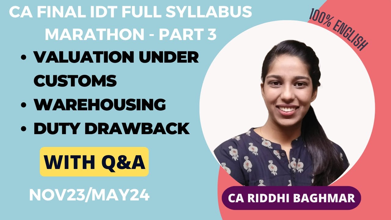 CA FINAL IDT (Customs) - Valuation, Duty Drawback, Warehousing - CA ...