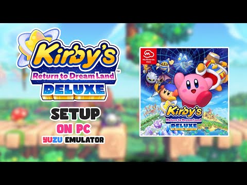 How to Play Kirby and the Forgotten Land on PC Using Yuzu Emulator on Vimeo