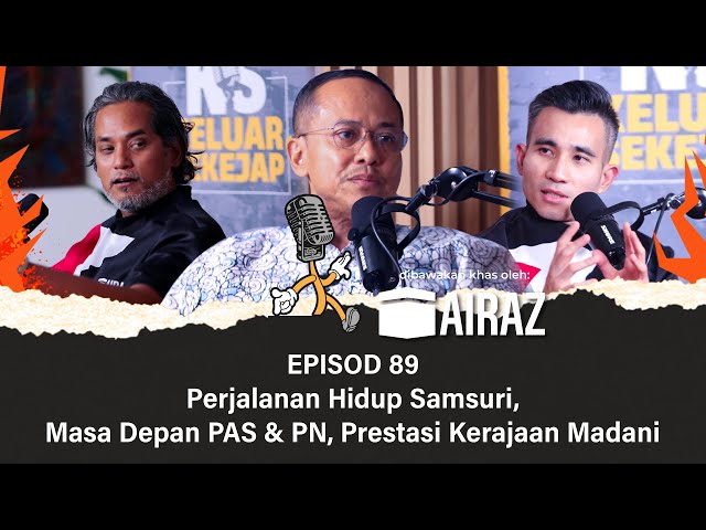 Perjalanan Hidup Samsuri, Masa Depan PAS u0026 PN, Prestasi Kerajaan Madani class=