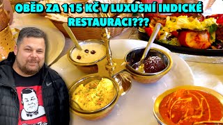 OBĚD ZA 115 Kč v luxusní indické restauraci? SUPER JÍDLO za super ceny!