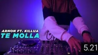 DJ DESA 2 ! [ TE MOLLA - ARNON FT. KILLUA ]