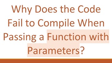 Why Does the Code Fail to Compile When Passing a Function with Parameters?