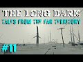 The Long Dark - TALES FROM THE FAR TERRITORY: Ep 11 - Muskeg Mischief