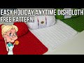 Holiday Anytime Dishcloth - Crochet Tutorial - FREE PATTERN - #LIONBRANDYARN