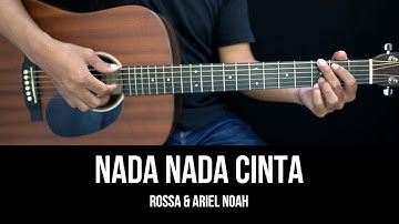 Nada Nada Cinta - Rossa & Ariel Noah | Tutorial Chord Gitar Mudah dan Lirik