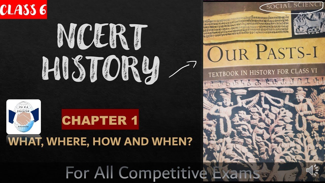 NCERT HISTORY CLASS 6 CHAPTER 1 WHAT WHERE HOW AND WHEN HINDI CBSE 