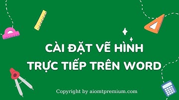 Cài đặt vẽ hình trên Word với AIOMT Premium|AIOMT Premium