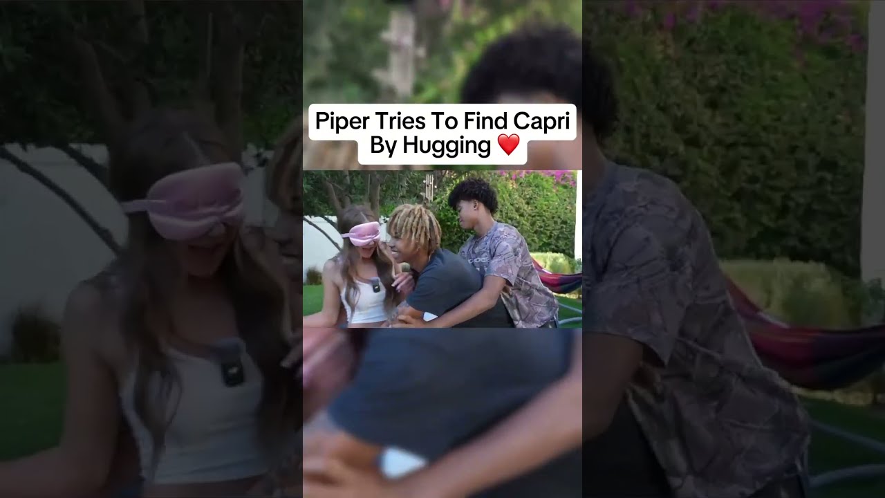 Piper Rockelle Tries To Find Capri By Hugging 