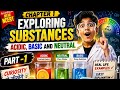 Class 7Chemistry Chapter 1(Exploring Substances:Acidic,Basic and Neutral ) PART-I#acidbasechemistry 