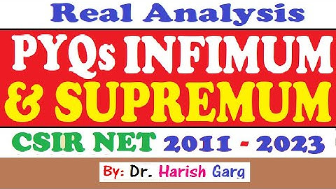 PYQs on Infimum and Supremum | Fully Short Cut tricks | CSIR NET 2011 to 2023