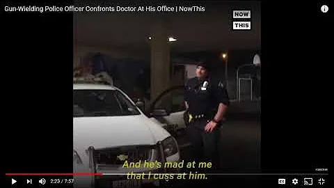 Gun-Wielding Police Officer Confronts Doctor At His Office