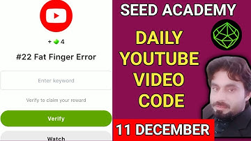 SEED ACADEMY YOUTUBE VIDEO CODE 11 DECEMBER | #22 FAT FINGER ERROR | SEED ACADEMY CODE