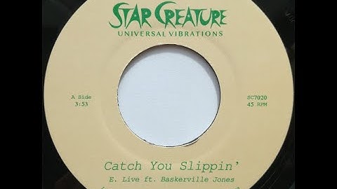 E LIVE - CATCH YOU SLIPPIN