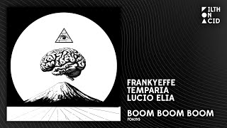 Frankyeffe x Temparia x Lucio Elia - Boom Boom Boom [FOA195]