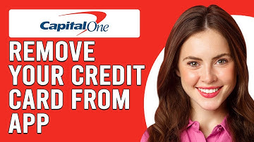 How To Remove Your Credit Card From Capital One App (How To Delete Credit Card From Capital One App)