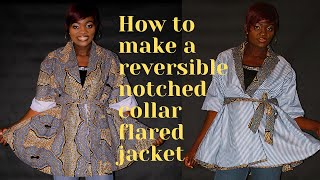 REVERSIBLE JACKET/ HOW TO MAKE A NOTCHED COLLAR FLARED