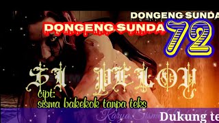 Dongeng Sunda Si peloy part- 72