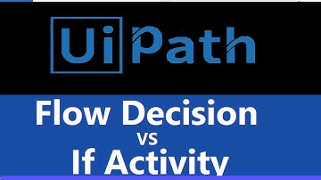 Flow Decision and If Activity|If Activity in UiPath|Flow Decision in UiPath|UiPath RPA Tutorial