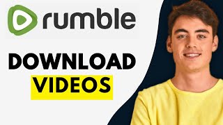 How To Download Videos From Rumble 2024 (Quick \& Simple)