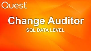 Quest Change Auditor for SQL Data Level