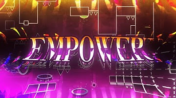 "EMPOWER" (XXL Full Layout) by Enjoy Gang [Geometry Dash 2.11]