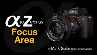 Sony Alpha Menus A to Z: Focus Area