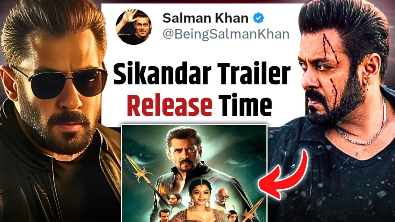 Sikandar Trailer Release Time | Sikandar Movie Trailer | Sikandar Trailer Official | Salman Khan