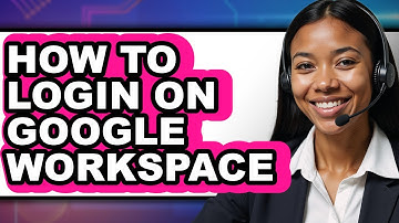 How to Login on Google Workspace - Easy Guide