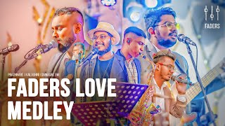 Faders Love Medley (Prathihari, Kailashini, Dawasak Ewi Apith) -  Live Cover By Faders Band