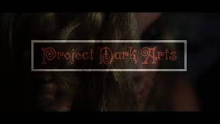 Project Dark Arts Teaser 2018