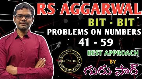Problems On Numbers 41 to 59 || RS Agarwal Bit-Bit by GURU SIR