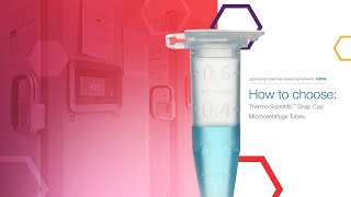 How to choose: Thermo Scientific Snap Cap Microcentrifuge Tubes