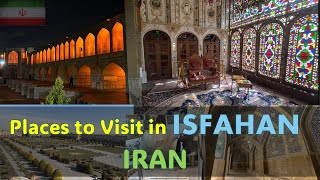 Places to Visit in Isfahan, IRAN - 4K