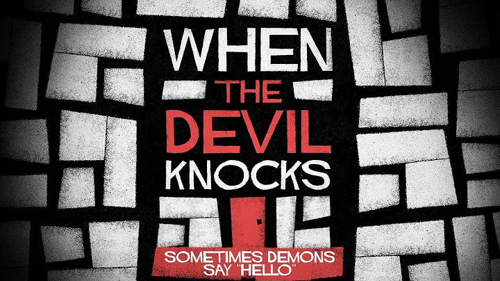 Demons Sometimes Say Hello! | When the Devil Knock...