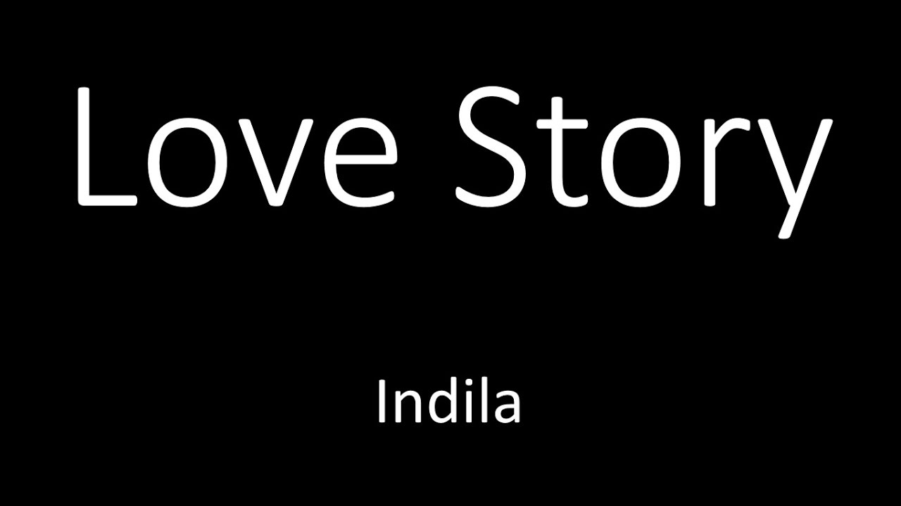 Индила Love story. Indila Love story Lyrics. Love story от Indila. Love story текст. Love story indila ноты