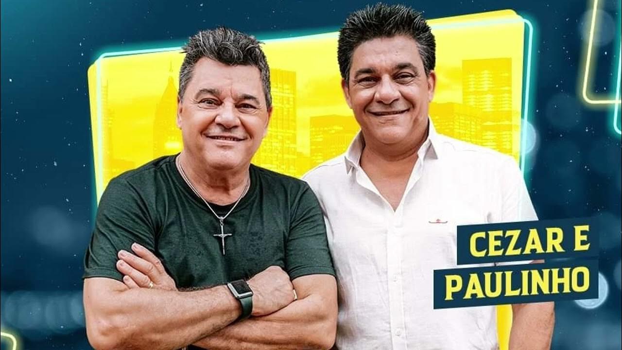 CEZAR E PAULINHO E AS MELHORES GRANDES SUCESSOS ROMÂNTICO PT01 SAUDADES YouTube
