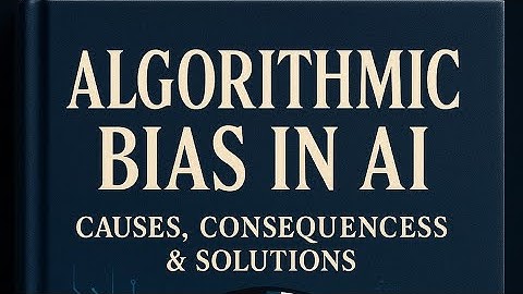 Algorithmic Bias in AI.