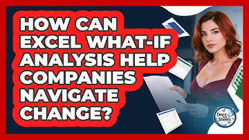 How Can Excel What-If Analysis Help Companies Navigate Change? - Docs and Sheets Pro