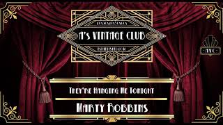 Marty Robbins - They&#39;re Hanging Me Tonight