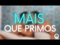 MAIS QUE PRIMOS | Curta-metragem gay