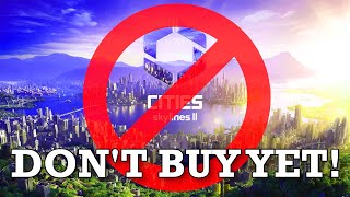 DO NOT Buy Cities: Skylines 2 (yet) – cublikefoot