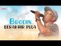 Brodin - Berakhir Pula (Official Music Video)