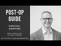 Post-Operative Guide: Gingival Grafting | Dr. John W. Thousand IV