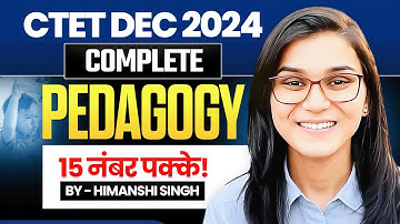 CTET 14th Dec 2024 Complete Pedagogy CDP by Himanshi Singh