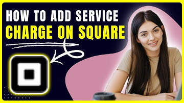 How to Add Service Charge on Square