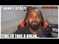 Channel update time to take a break