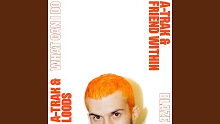 Blaze (feat. Friend Within) - A-Trak