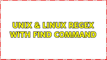Unix & Linux: regex with find command (2 Solutions!!)