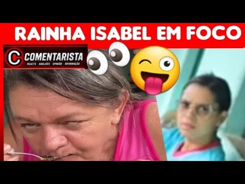 RAINHA ISABEL em FOCO - EP 001 @valmiracomidacaseira9860 @viihcolatino 