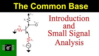 The Common Base Amplifier Part 1 [Transistor TS 7]